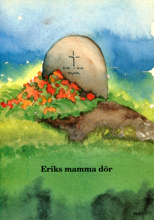 Eriks mamma dör